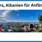 Vlora, Albanien für Anfänger