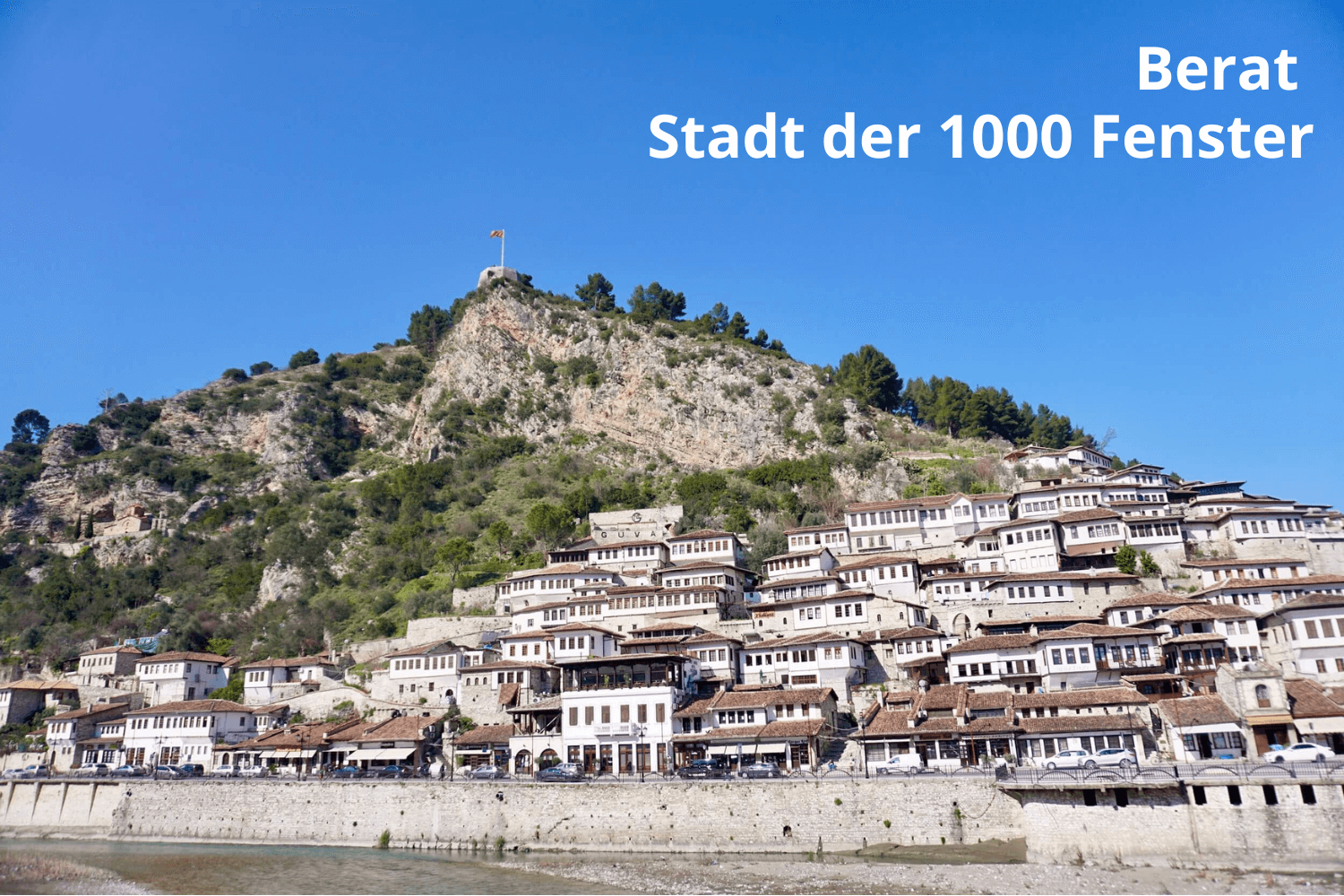 Berat, Stadt der tausend Fenster